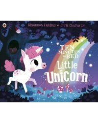 Ten Minutes to Bed: Little Unicorn