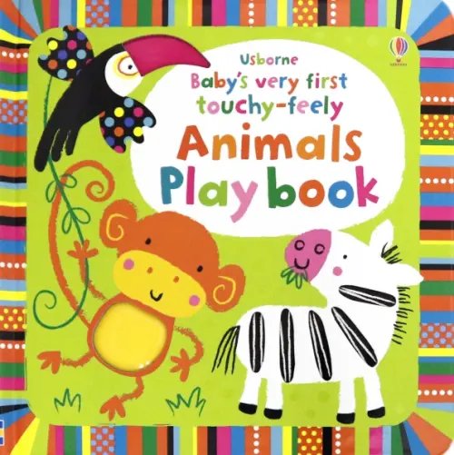 Baby's Very First Touchy-Feely Animals Playbook. Board book