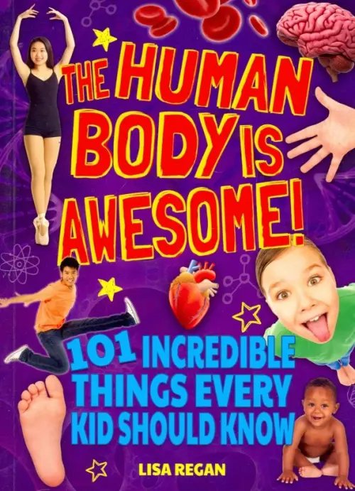 The Human Body Is Awesome