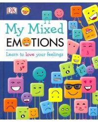 My Mixed Emotions. Learn to Love Your Feelings