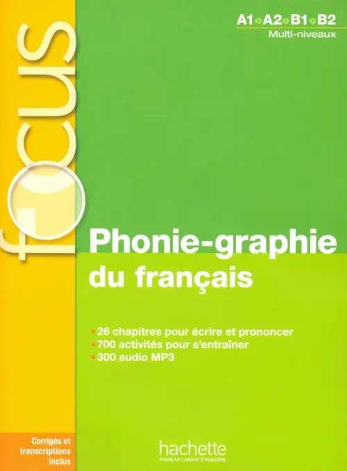 Phonie-graphie du francais + CD audio MP3+corriges (+ CD-ROM)