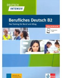 Deutsch intensiv. Berufliches Deutsch B2 + online