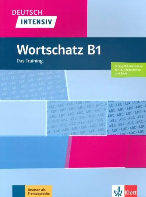 Deutsch intensiv. Wortschatz B1. Das Training. Buch + online