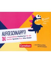 Aufgeschnappt! 30 vorgestaltete Postkarten fur die besten Spruche Ihrer Kita-Kinder