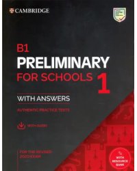 B1 Preliminary for Schools 1 for the Revised 2020 Exam. Student's Book with Answers with Audio