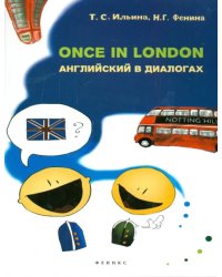 Once in London. Английский в диалогах