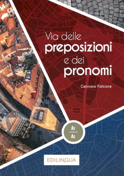 Via delle preposizioni e dei pronomi A1-A2