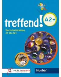 treffend! A2+. Wortschatztraining A1 bis A2+. Ubungsbuch