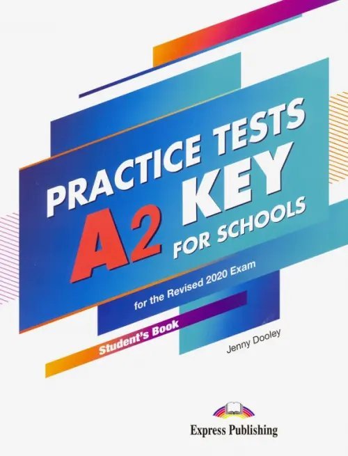 A2 Key for Schools Practice Tests. Student's Book