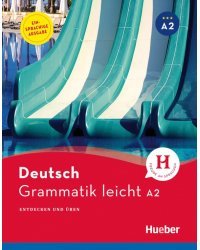 Grammatik leicht A2. Einsprachige Ausgabe. Entdecken und uben