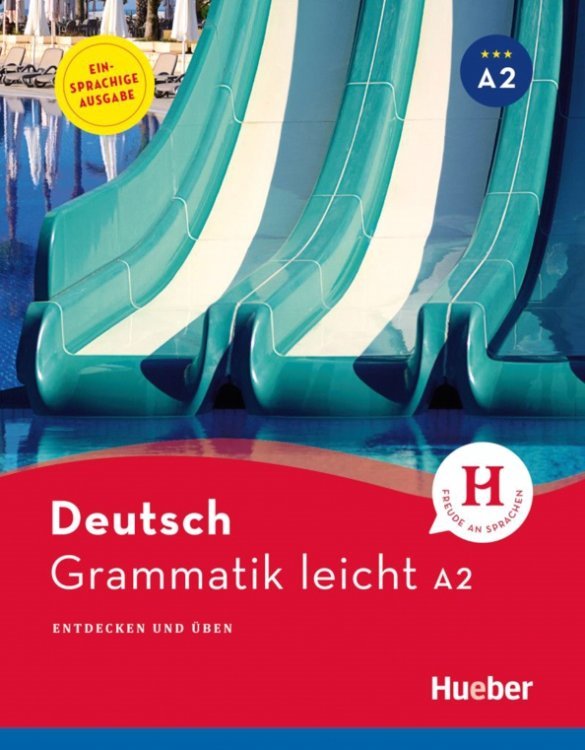 Grammatik leicht A2. Einsprachige Ausgabe. Entdecken und uben