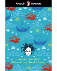 Tales of the Greek Heroes