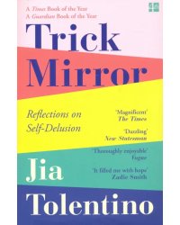 Trick Mirror. Reflections on Self-Delusion