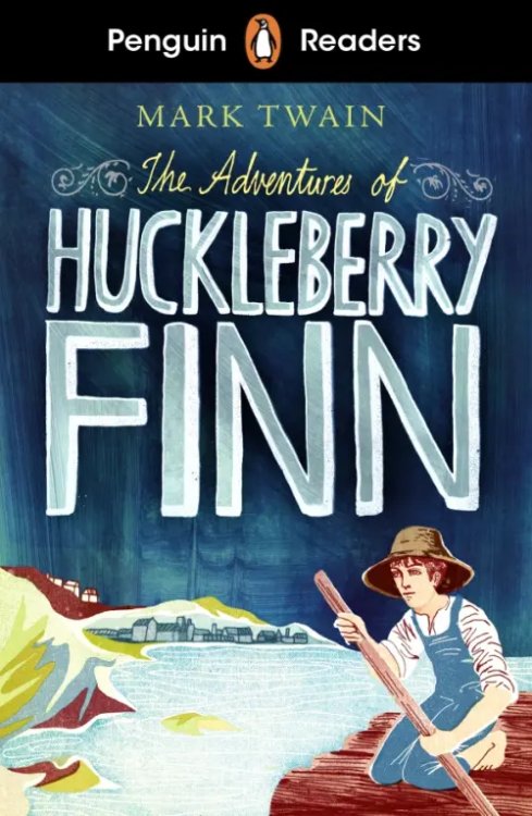 The Adventures of Huckleberry Finn