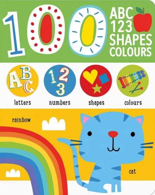 First 100 Alphabet, Shapes, Colours, Numbers