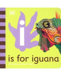 I is for Iguana. Board Book