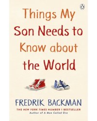 Things My Son Needs to Know About The World