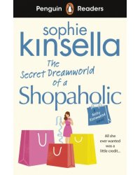 The Secret Dreamworld of a Shopaholic. Level 3 + audio