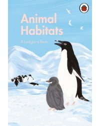 A Ladybird Book: Animal Habitats