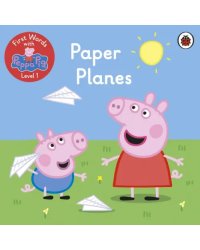 First Words with Peppa Level 1 - Paper Planes