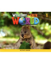 Welcome to Our World 1. Activity Book