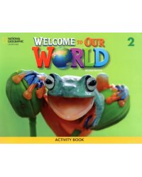 Welcome to Our World 2 Activity Book