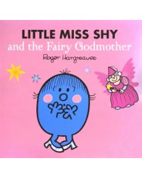 Little Miss Shy and the Fairy Godmother