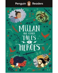 Mulan and Other Tales of Heroes