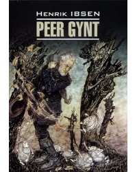 Peer Gynt. Et dukkehjem. Vildanden