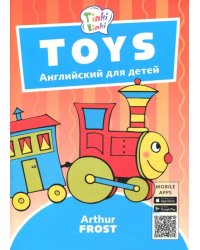 Игрушки / Toys. Пособие для детей 3-5 лет. QR-код для аудио