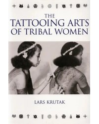 The Tattooing Arts of Tribal Women