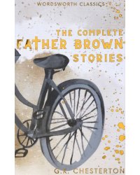 The Complete Father Brown Stories