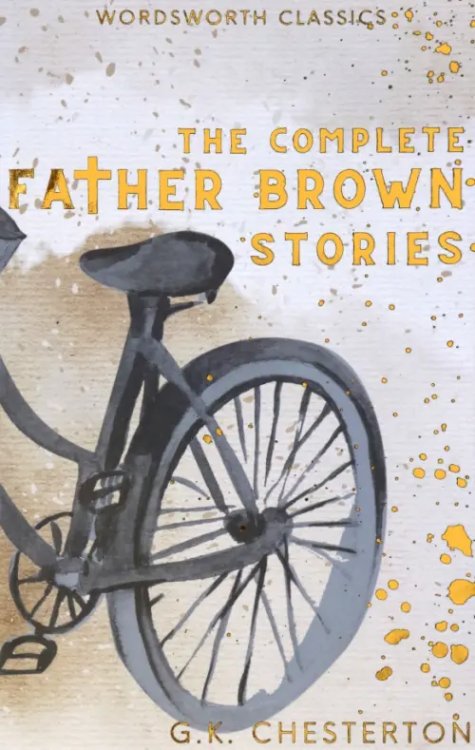 The Complete Father Brown Stories