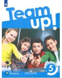 Английский язык. Team Up! Вместе. 5 класс. Учебник. В 2-х частях. Часть 2