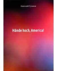 Hande hoch, America!