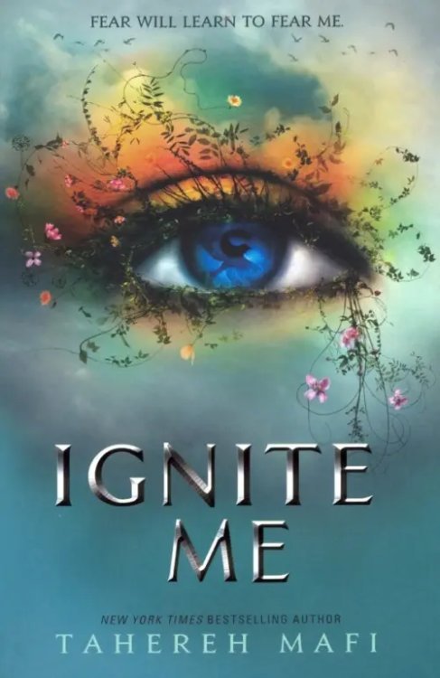 Shatter Me 3: Ignite Me