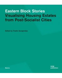 Eastern Block Stories. Visualising Housing Estates from