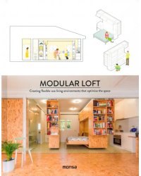 Modular Loft. Creating Flexible-use Living Enviro nments that Optimize the Space