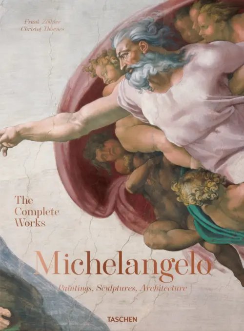 Michelangelo. The Complete Works. Paintings, Sculptures, Architecture