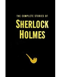 The Complete Stories of Sherlock Holmes