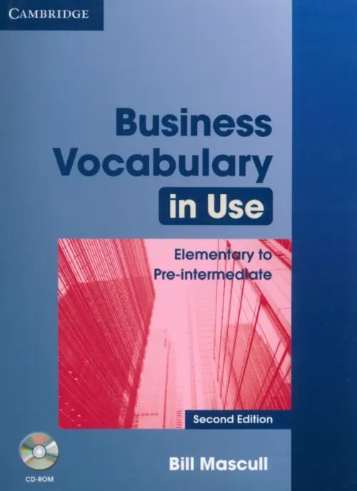 Business Vocabulary in Use. Elementary to Pre-intermediate with Answers and CD-ROM