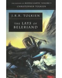 The Lays of Beleriand (The History of Middle-earth, Book 3)