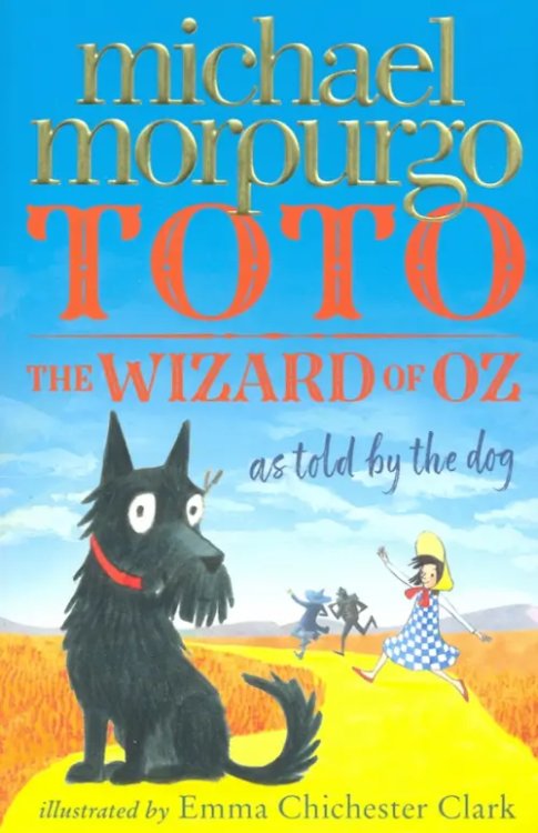 Toto. The Wizard of Oz as Told by the Dog