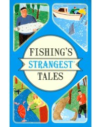 Fishing's Strangest Tales