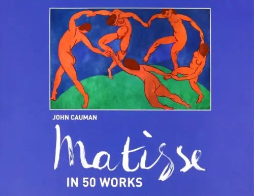 Matisse. In 50 works