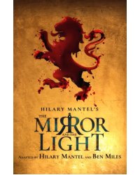 The Mirror and the Light. RSC Stage Adaptation