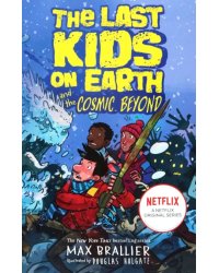 The Last Kids on Earth and the Cosmic Beyond