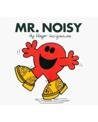 Mr. Noisy