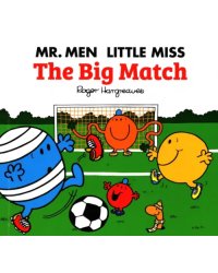 Mr. Men Little Miss. The Big Match