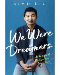 We Were Dreamers. An Immigrant Superhero Origin Story